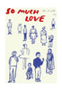 Paper Collective So Much Love Plakat, 50x70 Cm