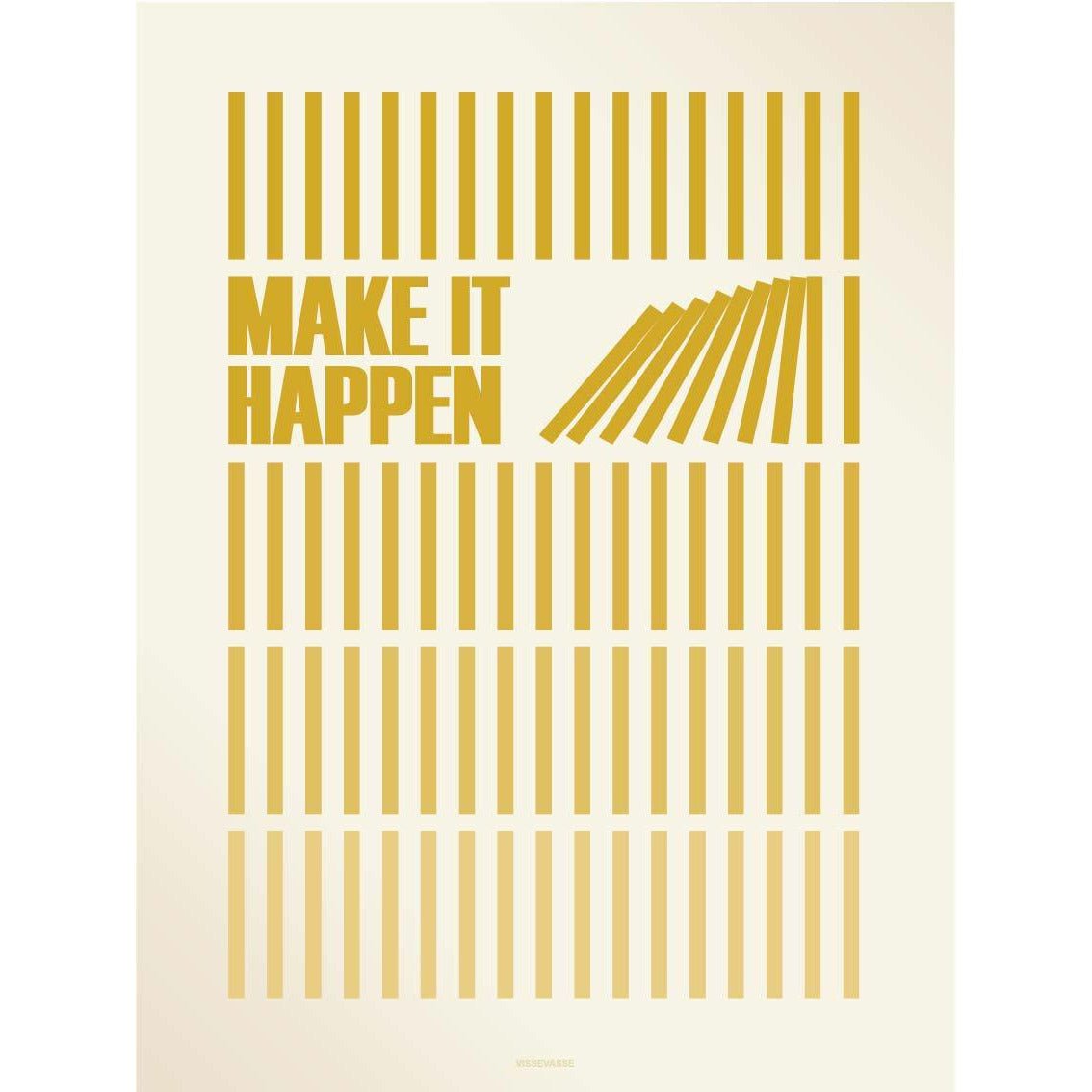 Vissevasse Make It Happen Plakat, Gul, 30X40 Cm